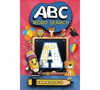 ABC Shaped Word Search Puzzle Book For Kids: Word Searches with Easy-to-Read Print Featuring Alphabet-Shaped Puzzles and Learning Words for Each ... for Vacations, Holidays, and Learning Fun!