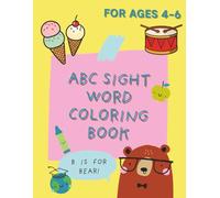 ABC Sight Word Coloring Book for Kids Ages 4-6: Learn to Read with Sight Words for Preschool, Kindergarten & Ages 4-6 | Fun Early Reading, Phonics & Coloring Activities