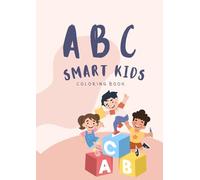 ABC SMART KIDS ALPHABET: COLORING BOOK