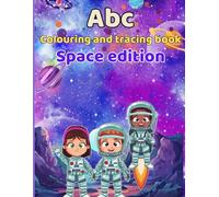 ABC Space & Planets Coloring & Tracing Book: A Fun and Educational Way to Learn About alphabet with Space, Planets, and Astronomy