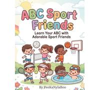 ABC Sport Friends: Learn Your ABC With Adorable Sport Friends