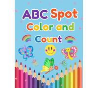 ABC Spot Color and Count: A Fun Letter Recogntion Activity Book for Preschoolers and Kindergarten