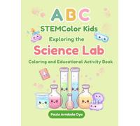 ABC STEMColor Kids Exploring the Science Lab Coloring and Educational Activity Book