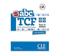 ABC TCF Test de connaissance du français pour le Québec: 140 activités