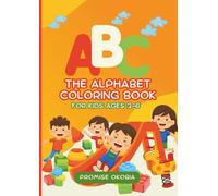 ABC: The Alphabet Coloring Book for Kids: Learn Letters, Build Creativity, and Have Fun Coloring from A to Z