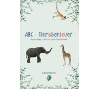 ABC - Tierabenteuer: Ausmalen, Lernen und Entdecken - 1. Differenzierungsstufe