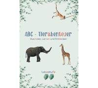 ABC - Tierabenteuer: Ausmalen, Lernen und Entdecken - 2. Differenzierungsstufe