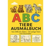 ABC Tiere Malbuch: ABC Tiere ausmalen