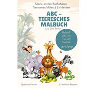 ABC - Tierisches Malbuch "Low cost Edition": Meine ersten Buchstaben, Tiernamen Malen und Entdecken