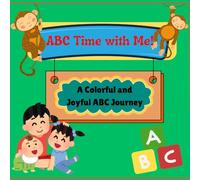 ABC Time with Me!: A Fun and Rhyming Alphabet Book for Toddlers