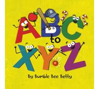 ABC to XYZ: A lively alphabet, with each letter sharing words in simple rhyme!