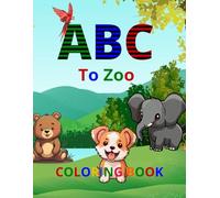 ABC To Zoo: Colouring Book For Kids