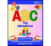 ABC Toy Adventures: A Fun Coloring & Tracing Workbook with Toy Facts