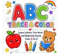 ABC Trace & Color: Learn Letters, First Words, and Beginning Sounds from A to Z