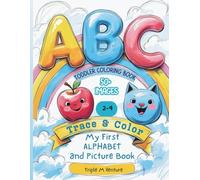 ABC Trace & Color My First Alphabet and Picture Book for Toddlers: A Fun Way to Learn Letters Through Tracing and Coloring!