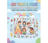 ABC Trace & Color Workbook for Preschoolers: Learn to Write Uppercase & Lowercase Letters | Trace Words, Letter Recognition, Coloring Activities, Early Phonics & Fine Motor Skills | Ages 3-5