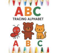 ABC Tracing Alphabet: Fun Letter Practice with Animals for Kids Ages 4-7