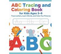 ABC Tracing and Coloring Book for Kids Ages 3-6: Trace Letters, Learn Words, and Color Fun Pictures