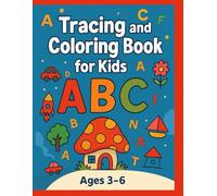 ABC Tracing and Coloring Workbook for Preschoolers: Letters, and Shapes for Kids Ages 3-6: A Simple and Fun Early Learning Book to Practice Writing, Tracing, and Coloring Skills