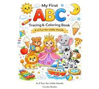 ABC Tracing and Coloring Workbook for Toddlers Ages 2-4: Beginner Alphabet Practice with Uppercase and Lowercase Letter Tracing, Word Practice and Fun Coloring Pages for Preschool Readiness