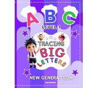 ABC Tracing Big Letters: New Generation, Level 1: Fun Uppercase Letter Practice for Kids Ages 2+ to Build Writing Skills and Confidence