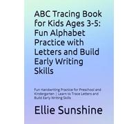 ABC Tracing Book for Kids Ages 3-5: Fun Alphabet Practice with Letters and Build Early Writing Skills: Fun Handwriting Practice for Preschool and ... Trace Letters and Build Early Writing Skills