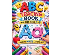 ABC Tracing Book for Kids Ages 3-5: Learn to Write Letters A-Z | Preschool Handwriting