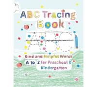 ABC Tracing Book: Kind & Helpful Words A to Z for Preschool & Kindergarten