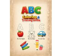 ABC Tracing & Coloring Book: A Fun Way to Learn Letters, Build Writing Skills, and Color A-Z
