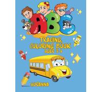ABC Tracing Coloring Book Ages 3-6: "Learn the Alphabet with Big Letters to Trace, Fun Pictures to Color, and Simple Words to Read - Educational Activity Book for Preschool & Kindergarten"