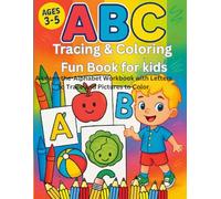ABC Tracing & Coloring Fun: A Learn-the-Alphabet Workbook with Letters to Trace and Pictures to Color