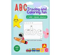 ABC Tracing & Coloring Fun: A Toddler’s Alphabet Adventure!