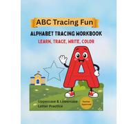 ABC Tracing Fun - Alphabet Tracing Workbook: Learn, Trace, Write, Color