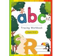 ABC Tracing Workbook: Letter Tracing for Children Ages 3-6 in Preschool, Pre-K, and Kindergarten