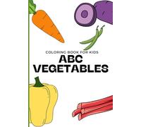 ABC Vegetables: A coloring book for kids