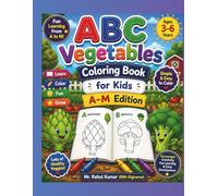 ABC Vegetables Coloring Book for Kids (A-M Edition): Fun and Easy Vegetable Coloring Pages for Toddlers & Preschoolers Ages 3-6 | Learn the Alphabet with Cute Veggies | 8.5x11 Inches