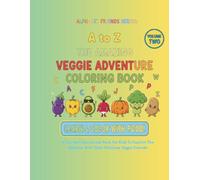 ABC Veggie Friends: My First Alphabet Adventure: Learn your ABC with Delicious Veggie Friends