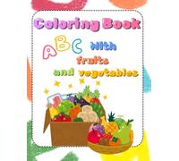 ABC with Fruits and Vegetables: Color, Trace, and Learn the Alphabet