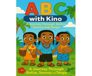 ABC with Kino: A Journey through Belize, Samoa and Tonga