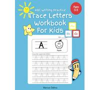 ABC Writing Practice Trace Letters Workbook for Kids: Preschool Writing Practice Workbook with Sight Words for Pre K, Kindergarten and Kids Ages 3-5, Line Tracing and more