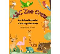 ABC Zoo Crew: An Animal Alphabet Coloring Adventure