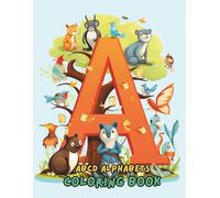 ABCD Alphabet Coloring Book for Kids Ages 2-5: Fun Learn ABC Letters, Animals, and Words | Big Alphabet Coloring Pages for Toddlers, Preschool, and Kindergarten Boys & Girls (100+ Pages)