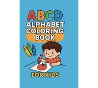 ABCD Alphabet Coloring Book for Kids: Learn to Trace and Color Big & Small Letters with Fun Pictures | Preschool and Kindergarten Activity Book for Ages 3-6