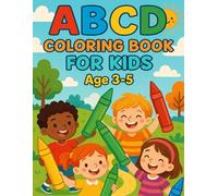 ABCD Coloring Book For Kids: Age 3-5