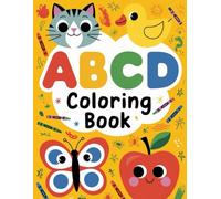 "ABCD Coloring Book: Learn Letters Through Art and Creativity": A Fun and Educational Coloring Book for Kids to Explore the Alphabet