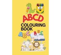 ABCD Colouring Book for Kids: Learn the Alphabet and Have Fun Coloring! Perfect for Ages 2-6
