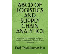 ABCD OF LOGISTICS AND SUPPLY CHAIN ANALYTICS: fundamental concepts, tools and online resources for Supply Chain Managers: 14