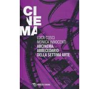 Abcinema: abbecedario della settima arte. Conversazioni sul cinema