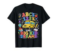 ABCs 123s And Big Kid Dreams Back To School Teacher Maglietta