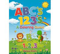 ABC's and 123's : A Coloring Quest: A Fun Coloring and Tracing Book for Preschool and Kindergarten